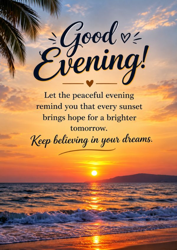 Inspirational Good Evening Quotes​